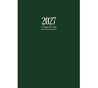 2 Pages Per Day Diary 2027 A4: Two Pages Per Day To View Dated From Jan To Dec 2027 | Perfect For Scheduling, Appointments And Reminders ... Green Cover Design