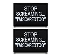 2 parches con texto en inglés "Stop Screaming I am Scared Too", divertido emblema bordado con gancho y bucle, parches militares tácticos para jeans, gorras, chaquetas, chalecos, bolsos, ropa,