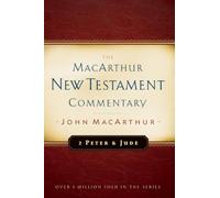 2 Peter And Jude Macarthur New Testament Commentary: Volume 30