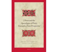 2 Peter and the Apocalypse of Peter: Towards a New Perspective: Radboud Prestige Lectures: 174 (Biblical Interpretation Series, 174)