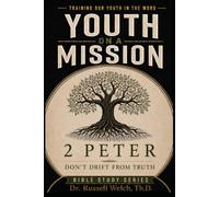 2 Peter: Don't Drift From Truth (Youth on a Mission Bible Study)