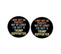 2 pines de solapa con texto en inglés "I May Not Be Perfect But at Least I'm Not a TRUMP Supporter, insignia de aleación de metal, accesorio para mochila de ropa para hombres y mujeres, 3 cm, metal,