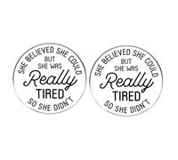 2 pines de solapa con texto en inglés "She Believed She Could But She Was Really Tired So She Didnot", pines de botón redondos para cuidados afectuosos, para madres cansadas, esposas, mujeres de