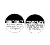 2 pines de solapa de DEMOCRACY you don't know what you've got til it gone, insignia de aleación de igualdad de derechos democráticos, 3cm(1.2"), Metal, No es una piedra preciosa