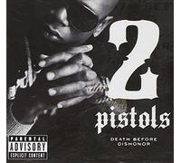 2 Pistols - Death Before Dishonor