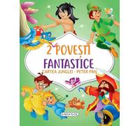 2 Povesti fantastice: Cartea Junglei. Peter Pan, Editie in limba romana