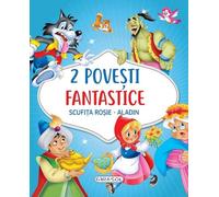 2 Povesti fantastice: Scufita Rosie. Aladin