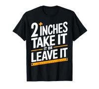 2 Pulgadas Take It Or Leave It, Gracioso, Chistes, Sarcástico Camiseta