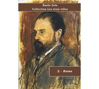 2 - Rome - Émile Zola - Collection Les trois villes: Texte intégral