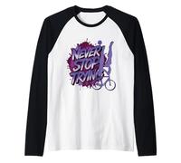 2 Ruedas Artificiales - Never Stop Trying - No te Rindas Camiseta Manga Raglan