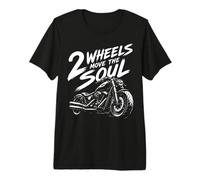 2 Ruedas Move The Soul Motorcycle Bike Rider Gift Camiseta Premium