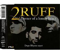 2 Ruff - Owner of a Lonely Heart [Import]