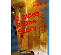2 Sides 2 One Story: Part 1
