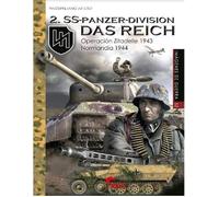 2-SS-Panzer Division Das Reich. Operación Zitadelle 1943 Normandía 1944: 52 (IMAGENES DE GUERRA)