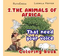 2. The Animals of Africa, Coloring Book: An exciting journey awaits! Give your voice with each color to the 44 endangered species you met in Part 1: The Animals of Africa. Discover and learn.