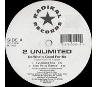 2 Unlimited - Do What's Good For Me (4 Mixes, Incl. Alex Party Remix) [Vinyl Single]