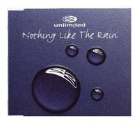 2 Unlimited - Nothing like the rain [Single-CD]