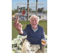 2 Weeks in the Desert with Dad