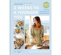 2 Weeks to a Younger You: Secrets to Living Longer and Feeling Fantastic (2 Weeks Series)