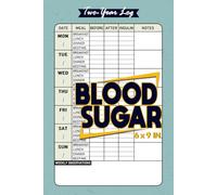 2-Year Blood Sugar Logbook: An Easy-to-Use Daily Tracker for Monitoring Glucose Levels, Simplify Your Blood Sugar Level Recording Routine and Track Progress, 6" x 9"