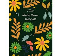 2 year monthly planner 2026-2027: Floral. 24 Months. Jan 2026 to Dec 2027. Large 8.5 x11 inches Size. With Calendars, Contacts , Passwords, ... expenditure pages plus extra notes pages.