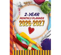 2-Year Monthly Planner 2026-2027: Hardcover / 8.5x11 Dated Organizer With 100 Blank College-Ruled Notebook Pages Combo / 24-Month Schedule / CrossStitch Embroidery Needlepoint Theme Cover