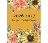 2-Year Monthly Planner 2026-2027: Large Print 24-Month Time Management Organizer to Plan Your Schedule, Goals, and Appointments from January 2026 to ... 2027 with Holidays and Sunflower Garden Cover