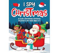 2 Year Old Christmas Gifts Girl Boy: I Spy Christmas Book: Holiday Search-and-find Adventure & Presents For Kids 2-3 | Boost Learning Through Play (Toddlers Christmas Stocking Stuffers)