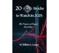 20 AI Stocks to Watch in 2025: The Future of Smart Investing