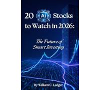 20 AI Stocks to Watch in 2026: The Future of Smart Investing (Ultimate Stock Picks Series)