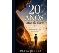 20 AÑOS ANTES DE NACER