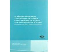 20 Años De Problemas Y Cuestiones De Química En Las Pruebas De Acceso A La Universidad De Alicante