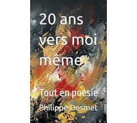 20 ans vers moi même: Tout en poésie