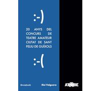 20 anys del Concurs de teatre amateur ciutat de Sant Feliu de Guíxols