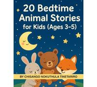 20 Bedtime Animal Stories for Kids (Ages 3-5)