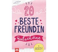 20 beste Freundin Gutscheine: Vorgefertigte Gutscheine zum Ankreuzen, Ausfüllen und Verschenken | Das Gutscheinheft für beste Freundinnen im DIY-Style