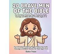 20 BRAVE MEN OF THE BIBLE (Bible Heroes for Kids)