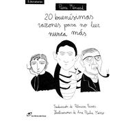 20 BUENÍSIMAS RAZONES PARA NO LEER NUNCA MÁS (LITERATURAS)