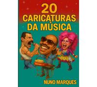 20 Caricaturas da Música: Ícones da música mundial retratados com humor, arte e emoção