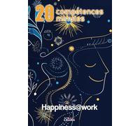 20 compétences en 20 minutes : Editions 2025. Happiness at work