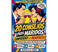 20 Consejos para Maridos: Comprender La Menopausia (20 DICAS - Climatério e Menopausa)