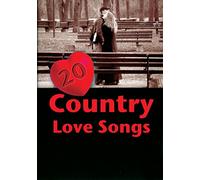 20 Country Love Songs - 20 Country Love Songs