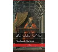 20 CUESTIONES: Filosofía en la Edad Media