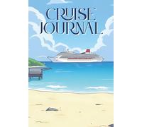 20-Day Cruise Vacation Journal: Capture Every Moment of Your Cruise with this 20 Day Cruise Day and Evening Planner