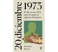 20 de diciembre de 1973: El día en que ETA puso en jaque al régimen franquista – Taurus