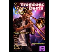 20 Dúos de Trombón MUY FÁCILES. Para las primeras clases. BOOK -1: Grade 1. LATIN, JAZZ, BLUES, ROCK, FUNK, REGGAE, SOUL