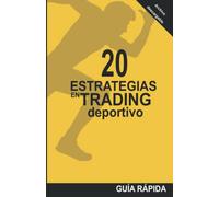 20 ESTRATEGIAS EN TRADING DEPORTIVO: La mecánica detrás de las cuotas