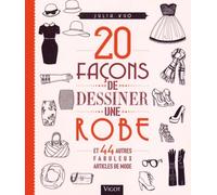 20 façons de dessiner une robe et 44 autres fabuleux articles de mode: 0000