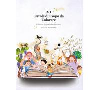 20 Favole di Esopo da Colorare - Libro educativo per bambini 4-8 anni con giochi, attività e illustrazioni da colorare