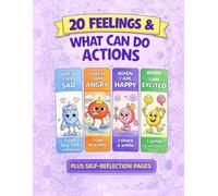 20 Feelings & What I Can Do: A Kids’ Emotional Regulation & Self-Reflection Activity Book (Feelings and Emotions)